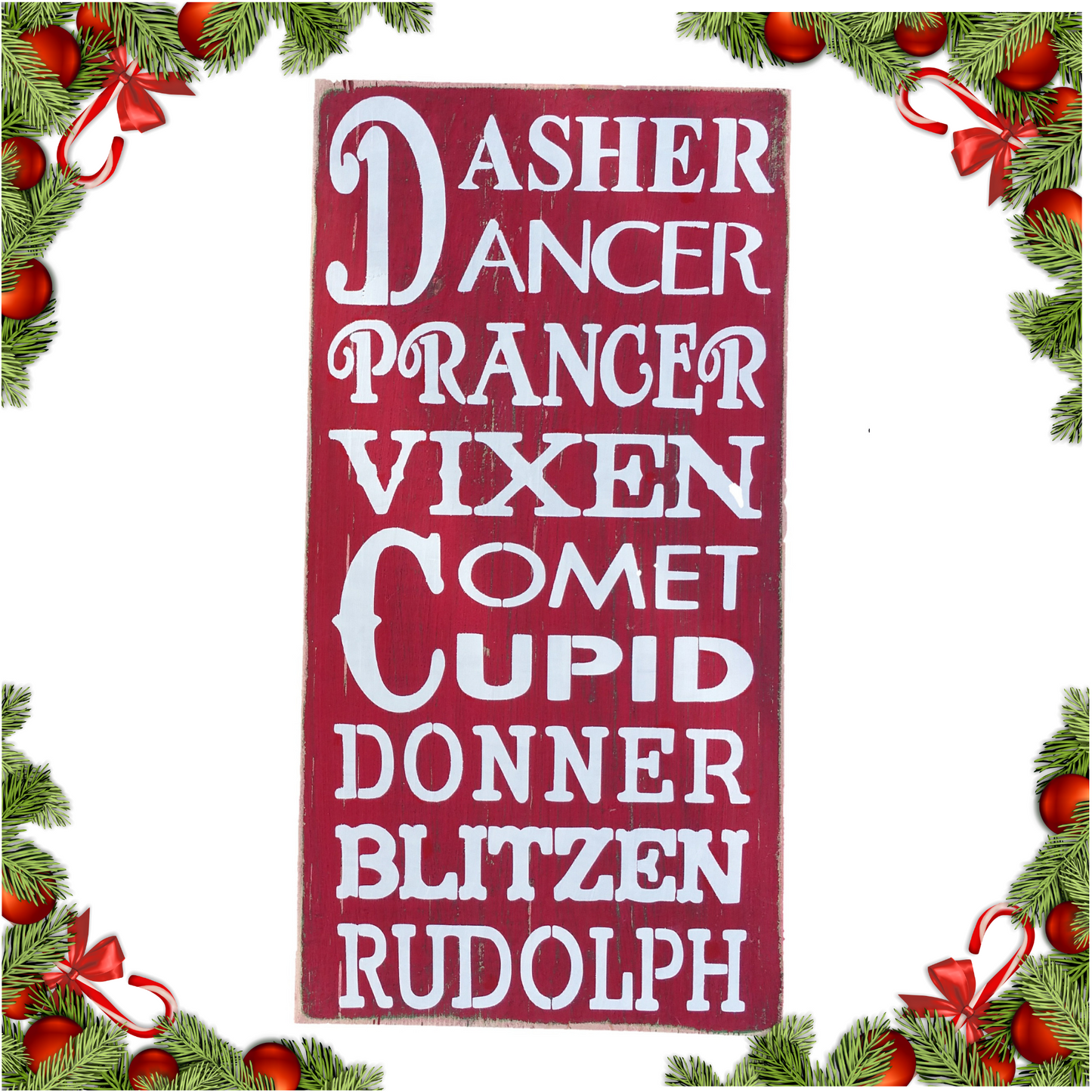 Wood Sign - Dasher Dancer Prancer Vixen Comet Cupid Donner Blitzen Rudolph