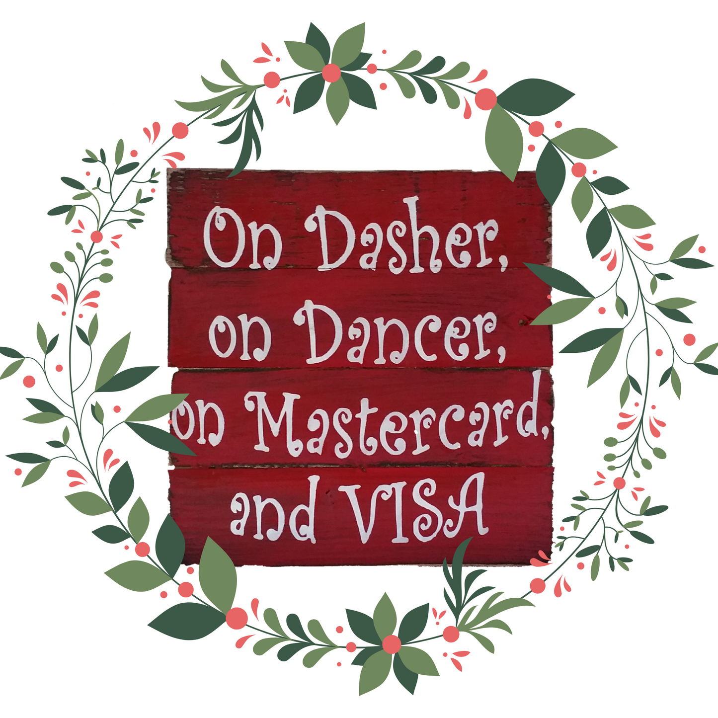 Wood Sign - On Dasher...On Mastercard and Visa