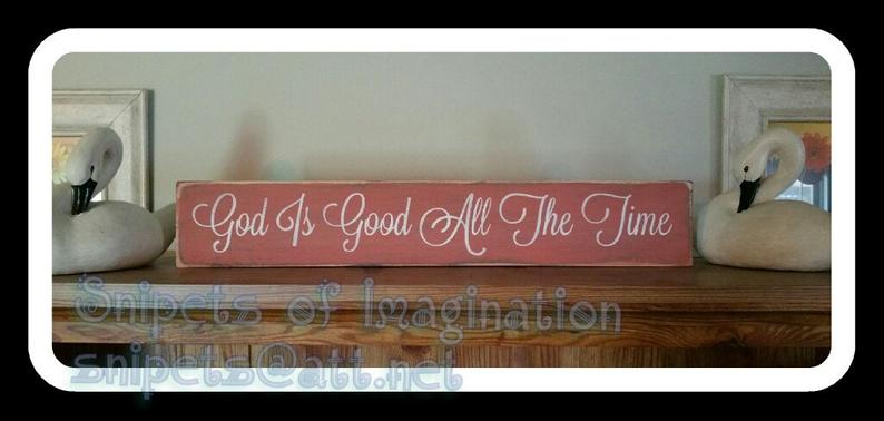 Wood Sign - God Is Good All The Time