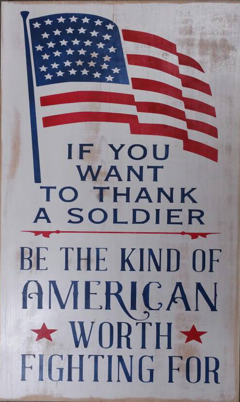 Wood Sign - If You Want To Thank A Soldier
